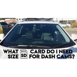 What size SD card for dash cam?
